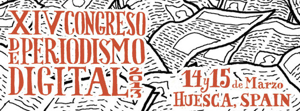 XIV Congreso de Periodismo Digital de Huesca XIV Congreso de Periodismo Digital de Huesca